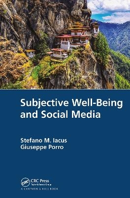 Subjective Well-Being and Social Media - Stefano M. Iacus, Giuseppe Porro