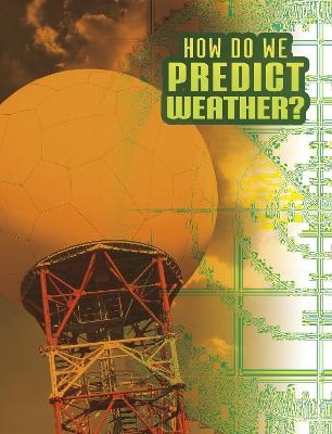 How Do We Predict Weather? - Nancy Dickmann