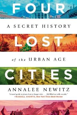 Four Lost Cities - Annalee Newitz