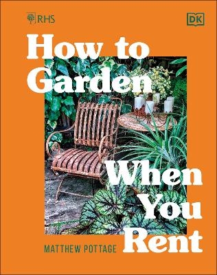 RHS How to Garden When You Rent - Matthew Pottage