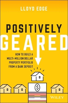 Positively Geared - Lloyd Edge