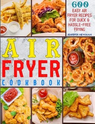Air Fryer Cookbook - Jennifer Newman