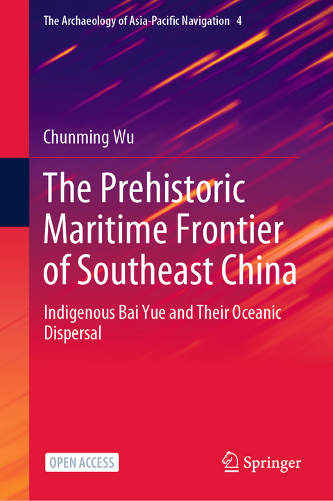 The Prehistoric Maritime Frontier of Southeast China - Chunming Wu