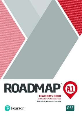 Roadmap A1 Teacher's Book with Teacher's Portal Access Code - Kate Fuscoe, Clementine Annabell