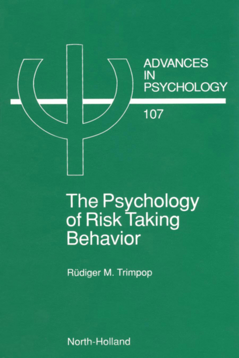 Psychology of Risk Taking Behavior -  R.M. Trimpop