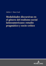 Modalidades discursivas en el género del realismo social latinoamericano: estudio pragmático y socio-crítico - Adelso L. Yánez Leal