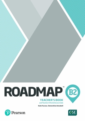 Roadmap B2 Teacher's Book with Teacher's Portal Access Code - Monica Berlis, Kate Fuscoe, Clementine Annabell