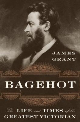 Bagehot - James Grant