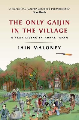 The Only Gaijin in the Village - Iain Maloney