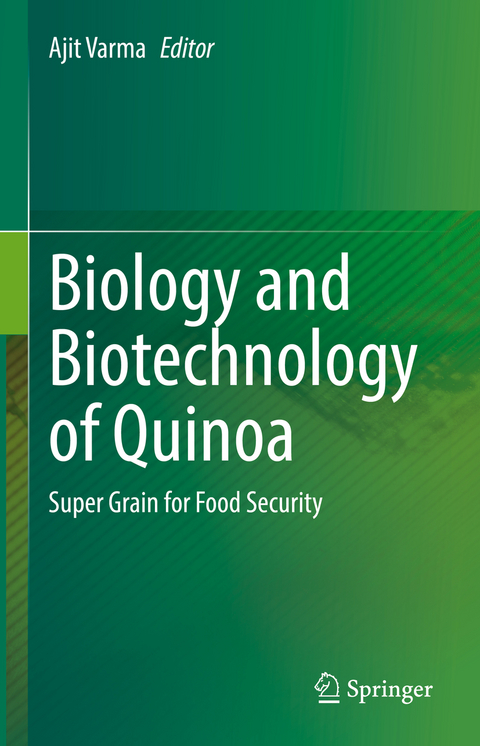 Biology and Biotechnology of Quinoa - 