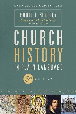 Church History in Plain Language, Fifth Edition - Bruce Shelley