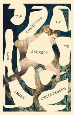 Condition of Secrecy - Inger Christensen