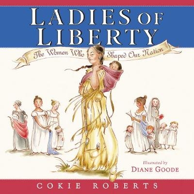 Ladies of Liberty - Cokie Roberts