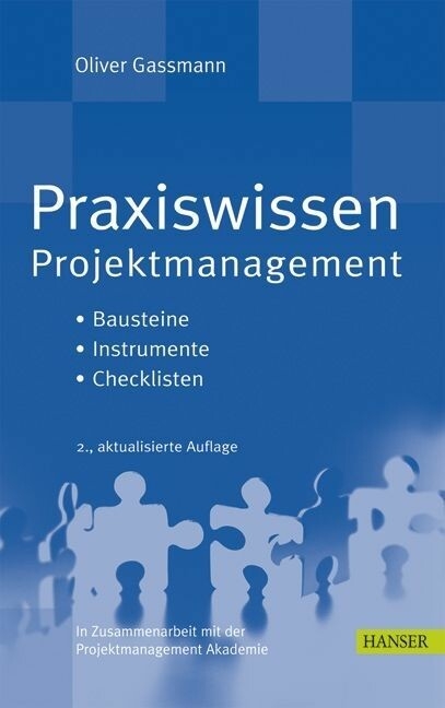 Praxiswissen Projektmanagement -  Oliver Gassmann