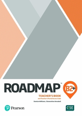 Roadmap B2+ Teacher's Book with Teacher's Portal Access Code - Damian Williams, Monica Berlis, Clementine Annabell