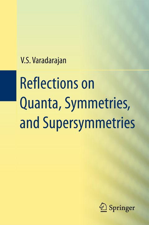 Reflections on Quanta, Symmetries, and Supersymmetries -  V.S. Varadarajan