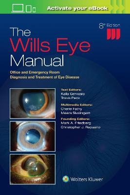 The Wills Eye Manual - Dr. Kalla Gervasio, Dr. Travis Peck