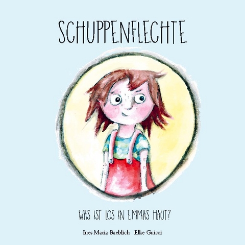 Schuppenflechte - Ines Maria Baeblich, Elke Giucci