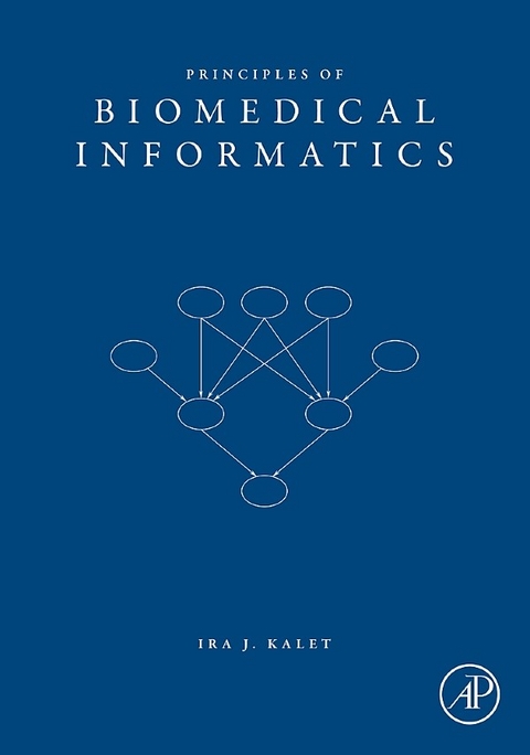 Principles of Biomedical Informatics -  Ira J. Kalet