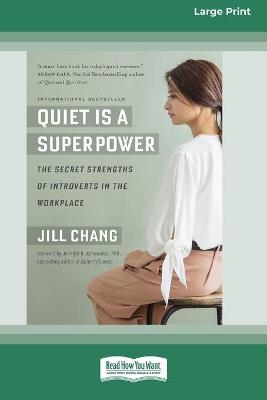 Quiet Is a Superpower - Jill Chang