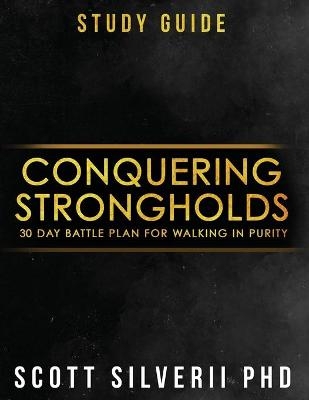 Conquering Strongholds Study Guide - Scott Silverii