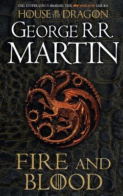 Fire and Blood - George R.R. Martin