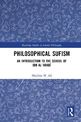 Philosophical Sufism - Mukhtar H. Ali