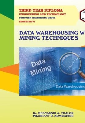 Data Warehousing with Mining Techniques (22621) - Dr Meenakshia Thalor