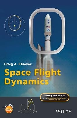 Space Flight Dynamics - Craig A. Kluever