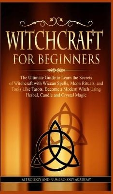 Witchcraft for Beginners - Astrology And Numerology Academy