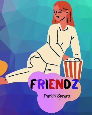 Friendz - Darick Spears