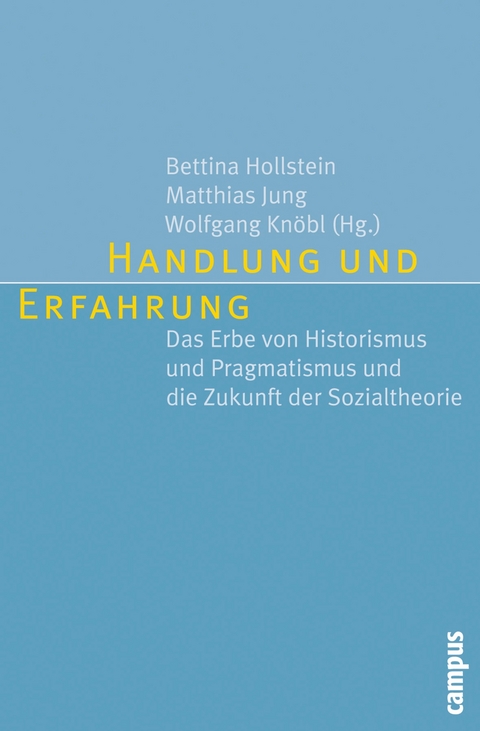 Handlung und Erfahrung -  Bettina Hollstein,  Matthias Jung,  Wolfgang Knöbl et al.