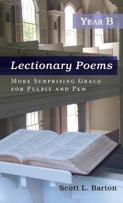 Lectionary Poems, Year B - Scott L Barton