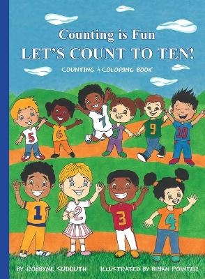 Counting is Fun LET'S COUNT TO TEN! - Robbyne Sudduth