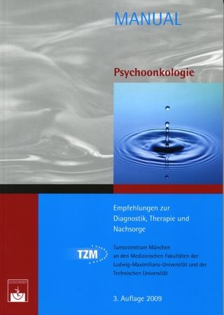 Psychoonkologie. Empfehlungen zur Diagnostik, Therapie und Nachsorge - Tumorzentrum München ? P. Heußner; M. Besseler; H. Dietzfelbinger; M. Fegg; K. Lang; U. Mehl; D. Pou