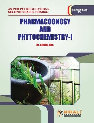 Pharmacognosy and Phytochemistry -- I - Dr Kuntal Das
