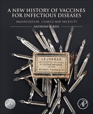 A New History of Vaccines for Infectious Diseases - Anthony R. Rees