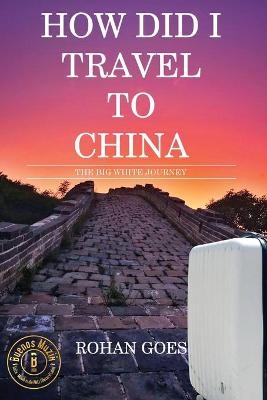 How Did I Travel to China - Rohan Goes