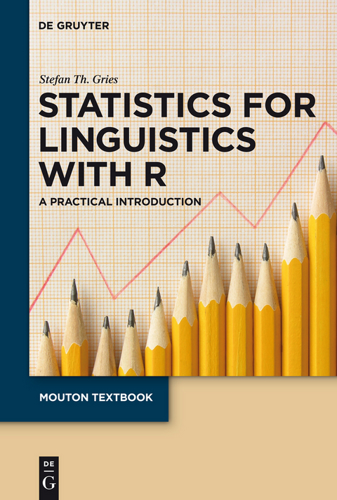 Statistics for Linguistics with R - Stefan Th. Gries