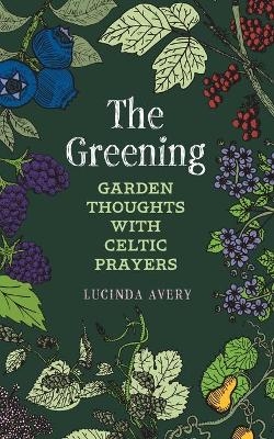 The Greening - Lucinda Avery
