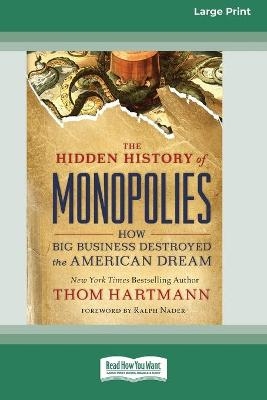 The Hidden History of Monopolies - Thom Hartmann