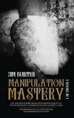 Manipulation Mastery - Jim Buirter