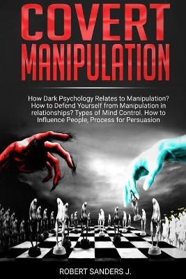 Covert Manipulation - Robert Sanders J