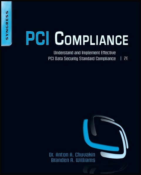 PCI Compliance -  Anton Chuvakin,  Branden R. Williams