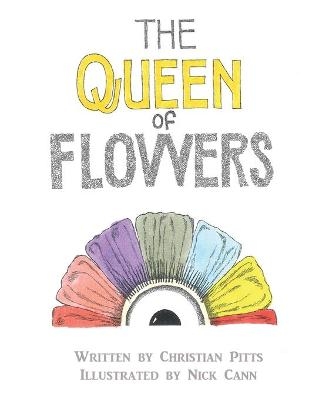 The Queen of Flowers - Christian Pitts