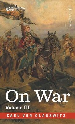 On War Volume III - Carl von Clausewitz