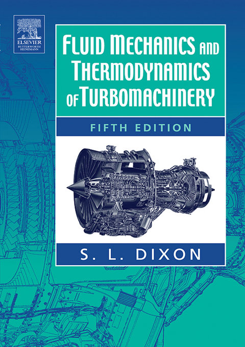 Fluid Mechanics and Thermodynamics of Turbomachinery -  S. Larry Dixon