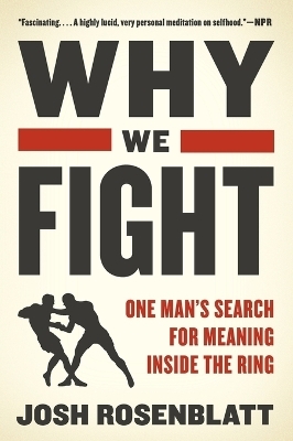 Why We Fight - Josh Rosenblatt