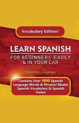 Learn Spanish For Beginners Easily & In Your Car! Vocabulary Edition! - Immersion Languages