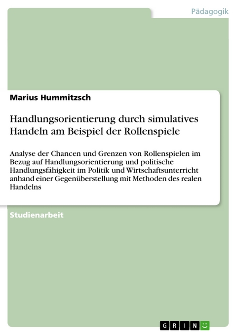 Handlungsorientierung durch simulatives Handeln am Beispiel der Rollenspiele - Marius Hummitzsch